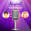 Magical Voice Changer: Fancy Voice & Voice Effect