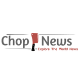 ChopNews | Explore The World News