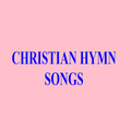 CHRISTIAN HYMNS
