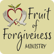 Fruit of Forgiveness Ministry