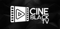 Guia passo a passo: como baixar CINE BLACK TV no Android