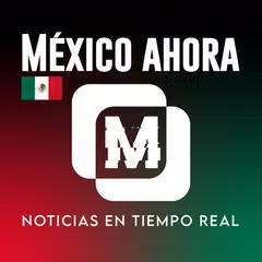 México Ahora - Noticias en tiempo real APK Herunterladen