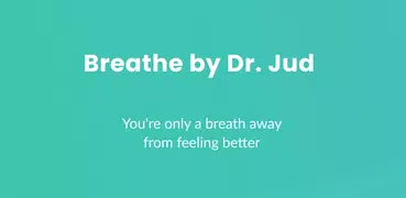 Breathe by Dr. Jud