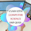 Class 12 Computer Science IMP  APK