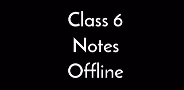 Class 6 Notes Offline