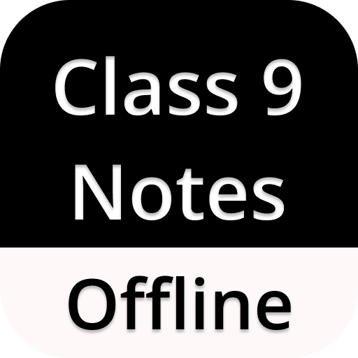 Class 9 Notes Offline