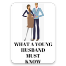 What a Young Husband must know APK