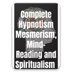 Complete Hypnotism & Mind-Read