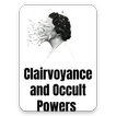 Clairvoyance and Occult Powers