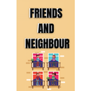 Friends and Neighbours APK