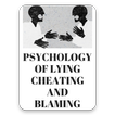 Psychology of lying cheating and blamming