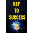 ”The Key To Success