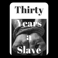 Thirty Years A Slave poster