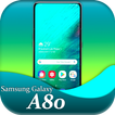 Themes for Galaxy A80: Galaxy A80 Launcher