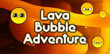 Lava Bubble Adventure