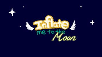 Inflate Me to the Moon Affiche