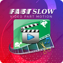 Fast & Slow Video Part Motion, Slow Fast Motion APK