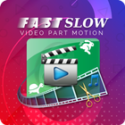 Fast & Slow Video Part Motion icône