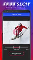 Fast & Slow Video Part Motion, Slow Fast Motion screenshot 2