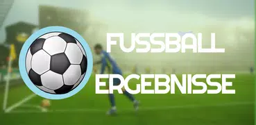 Liveticker: Fußball Ergebnisse