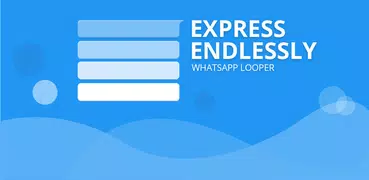 Looper for Whatsapp