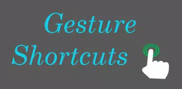 Gesture Shortcuts