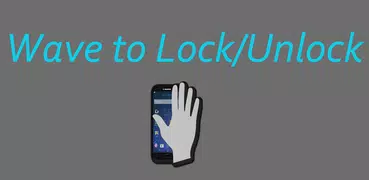 Wave to Lock/Unlock