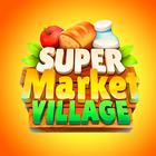 Supermarket Village—Farm Town icône