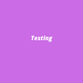 Testing