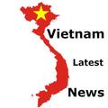Latest Vietnam News