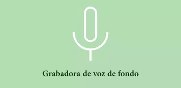 Grabadora de voz de fondo