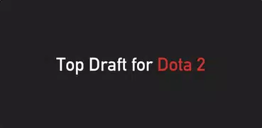 Top Draft for Dota 2