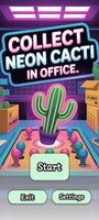 Collect neon cacti in office poster