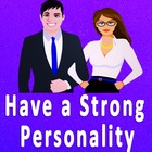 How to have strong personality icon