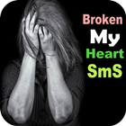 Broken My Heart Sad SmS icône