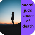 naomi judd cause of death