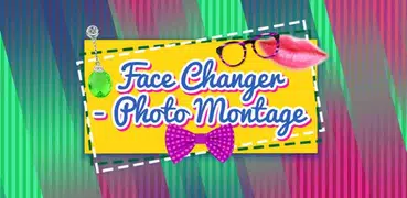 Face Changer – Photo Montage