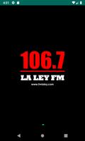 La Ley FM 106.7 पोस्टर