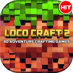 Loco Craft 2: 3D Adventure <span class=red>Crafting</span> Games