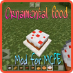 Ornamental food mod for MCPE