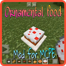 Ornamental food mod for MCPE APK