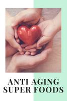 Anti Aging Super Foods poster