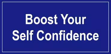 Boost Your Self Confidence