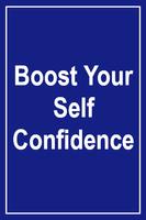 Poster Boost Your Self Confidence