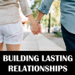 Building Lasting Relationships