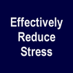 Effectively Reduce Stress