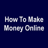 How To Make Money Online
