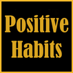 Positive Habits