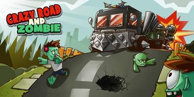 Crazy Road and Zombie poster