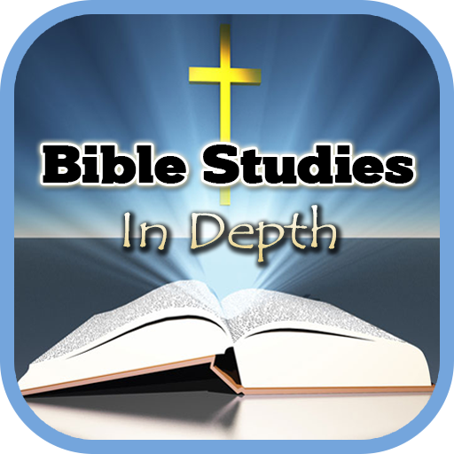 Bible Studies in Depth